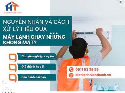 Máy lạnh chạy nhưng không mát? Nguyên nhân và cách xử lý hiệu quả