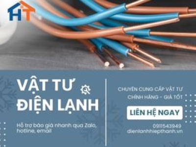 Vật Tư Điện Lạnh Chính Hãng, Giá Tốt Tại TPHCM: Điện Lạnh Hiệp Thành